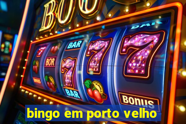 bingo em porto velho